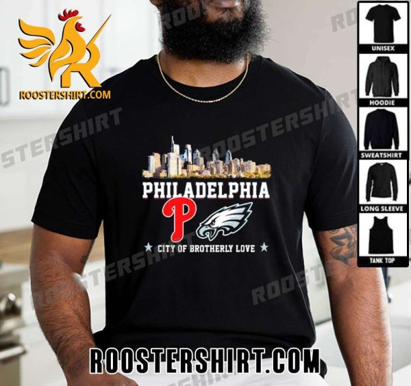 Quality Philadelphia Eagles vs Philadelphia Phillies City of Brotherly Love Unisex T-Shirt