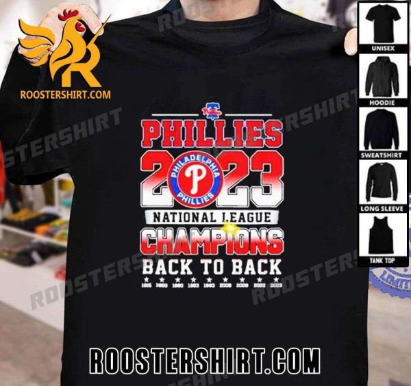 Quality Philadelphia Phillies 2023 National League Champions Back To Back Unisex T-Shirt