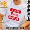 Quality Philadelphia Phillies Taryn Hatcher Liam Phor Mayor 2023 Unisex T-Shirt