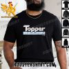Quality Rob Thomson Topper Unisex T-Shirt