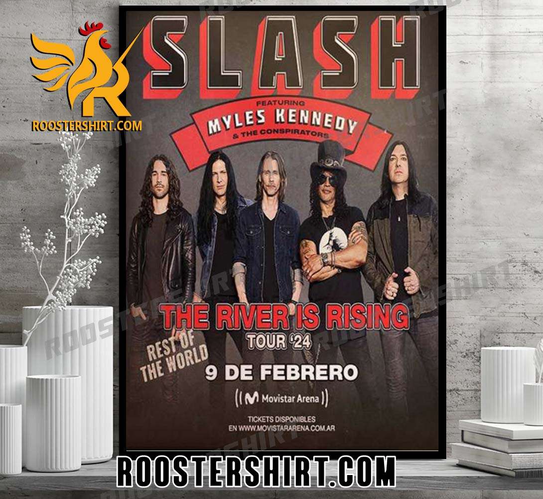 Quality Slash ft Myles Kennedy And The Conspirators The River Is Rising Tour ’24 Rest Of The World Poster Canvas