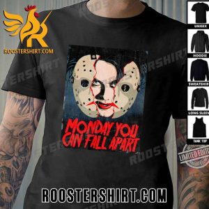 Quality The Cure Friday The 13th Monday You Can Fall Apart T-Shirt