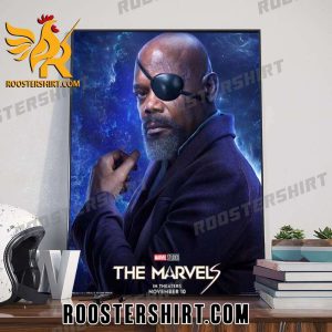 Quality The Marvels Nick Fury Characters Poster In Theaters Poster Canvas