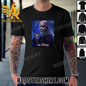Quality The Marvels Nick Fury Characters Poster In Theaters T-Shirt