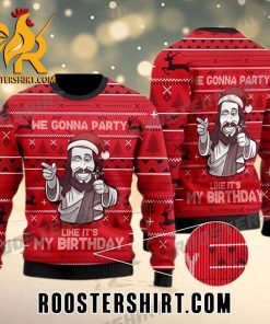 Quality We Gonna Party Like Its My Birthday Jesus Ugly Christmas Sweater