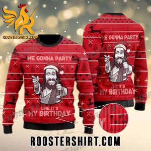 Quality We Gonna Party Like Its My Birthday Jesus Ugly Christmas Sweater
