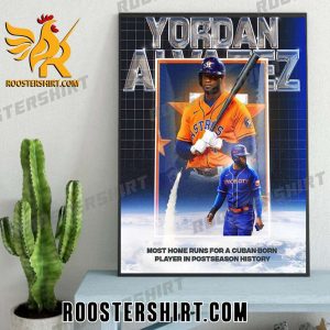Quality Yordan Alvarez Most Home Runs For A Cuban-Born Player In Postseason History Poster Canvas