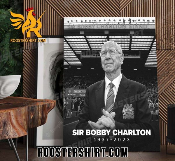 RIP Sir Bobby Charlton 1937-2023 Thank You For The Memories Poster Canvas