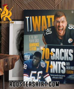 TJ Watt Is The Only Player Since Lawrence Taylor With 70 Sacks 7 Ints Over Their First 7 Season Poster Canvas