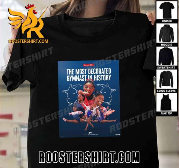 The Most Decorated Gymnast In History Simone Biles 34 World And Olympic Medals T-Shirt