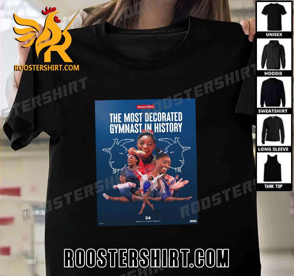 The Most Decorated Gymnast In History Simone Biles 34 World And Olympic Medals T-Shirt
