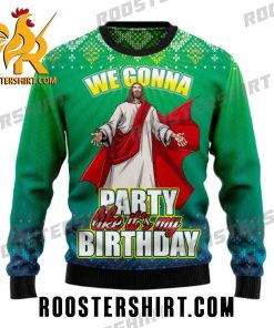 We Gonna Party Like It’s My Birthday Jesus Ugly Christmas Sweater