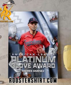 Andres Gimenez is the 2023 American League Platinum Glove winner Poster Canvas