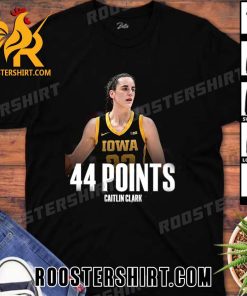 CAITLIN CLARK CAME TO HOOP 44 POINTS T-SHIRT