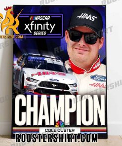 Cole Custer Champions 2023 Nascar Xfinity Series Championship Poster Canvas