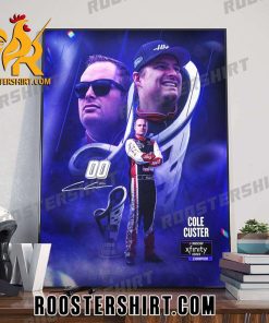 Cole Custer Is A Nascar Xfinity Series Champion 2023 Poster Canvas