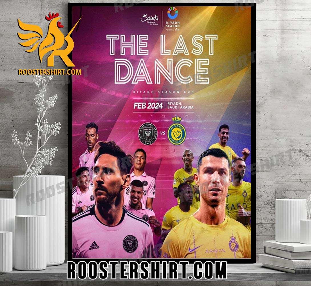Coming Soon The Last Dance Inter Miami Vs Al Nassr Poster Canvas