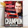 Congrats Two Time NASCAR Craftsman Truck Series Champions 2023 Ben Rhodes Poster Canvas