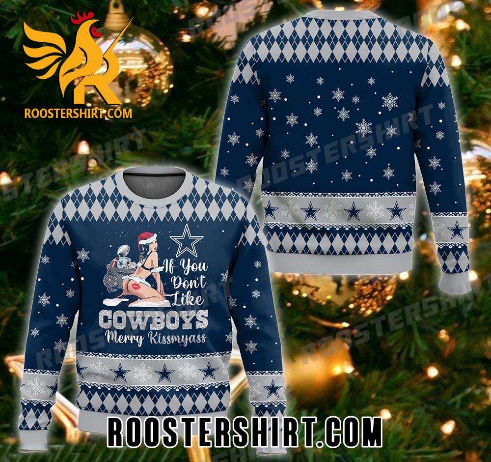 If You Dont Like Cowboys Merry Kissmyass Ugly Christmas Sweater With Sexy Girl Style