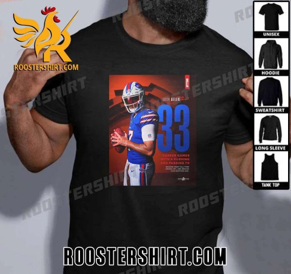 Josh Allen 33 Career Games With A Rushing And Passing TD Buffalo Bills Signature T-Shirt