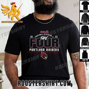 Limited Edition Portland Raiders The Four 2023 MHSAA Football Division 4 Unisex T-Shirt