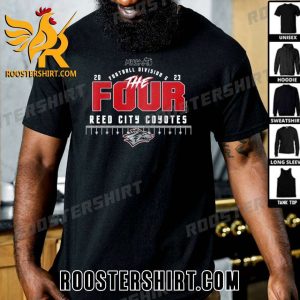 Limited Edition Reed City Coyotes The Four 2023 MHSAA Football Division 6 Unisex T-Shirt
