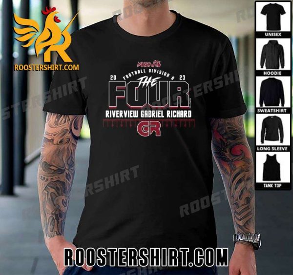 Limited Edition Riverview Gabriel Richard The Four 2023 MHSAA Football Division 8 Unisex T-Shirt