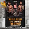 Michael Bisping And Leon Edwards And Tom Aspinall 3 British Champions In UFC History Poster Canvas