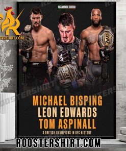 Michael Bisping And Leon Edwards And Tom Aspinall 3 British Champions In UFC History Poster Canvas