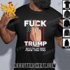 New Design Congressman Trump Fuck Trump And If You Like Trump Fuck You Too T-Shirt