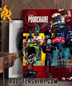 Official Theo Pourchaire Champs Formula 2 Champion Of The World 2023 Poster Canvas