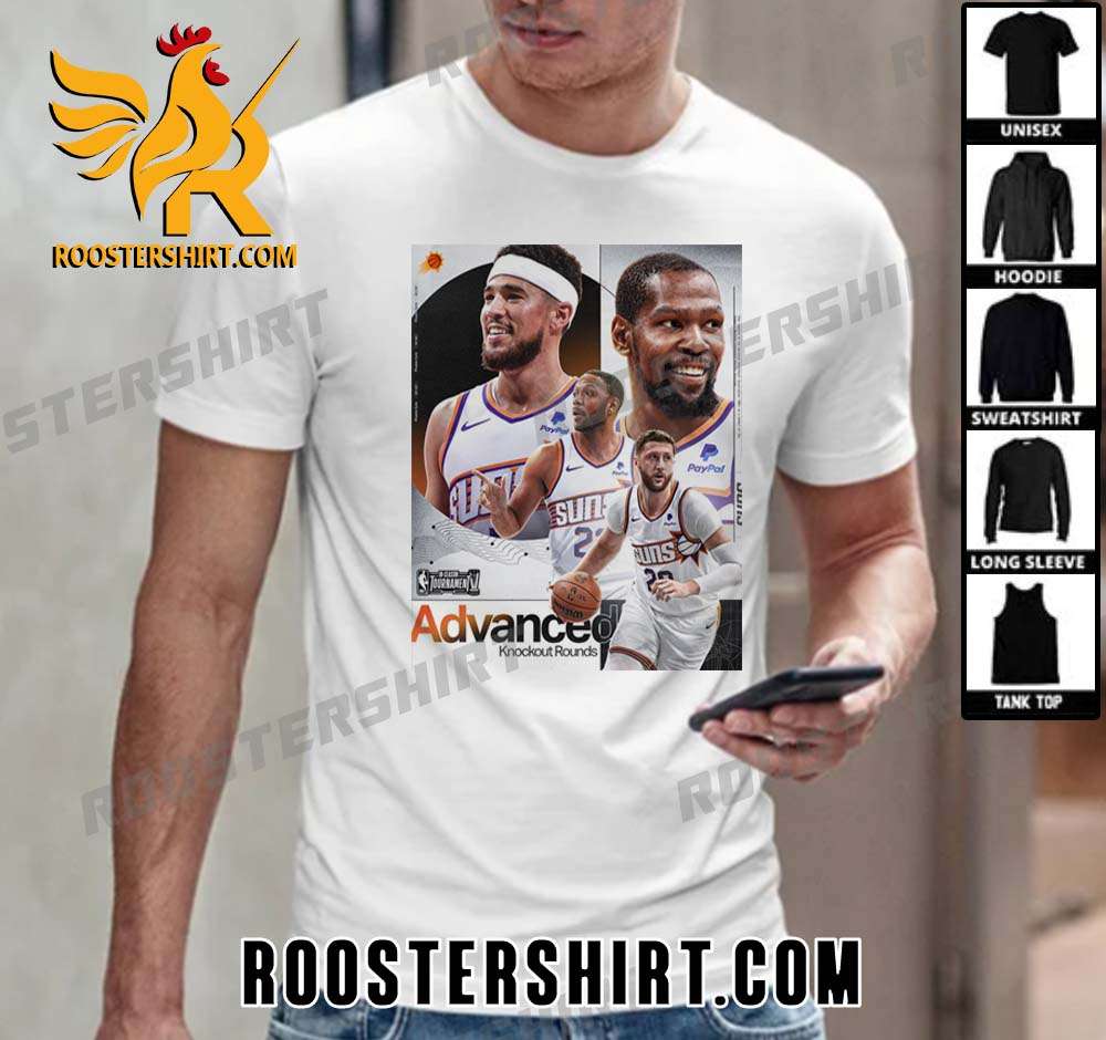 Phoenix Suns advance to the Knockout Rounds of the NBA In Season Tournament T-Shirt