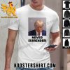 Premium Donald Trump Never Surrender T-Shirt