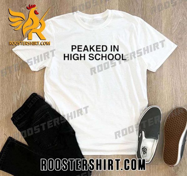Premium Peaked In High School Unisex T-Shirt