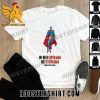 Premium We Need Superman Not Stupid Man Unisex T-Shirt