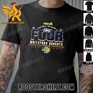 Premium Whiteford Bobcats The Four 2023 MHSAA Football Division 8 Unisex T-Shirt