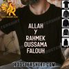 Quality Allah Y Rahmek Oussama Falouh Unisex T-Shirt