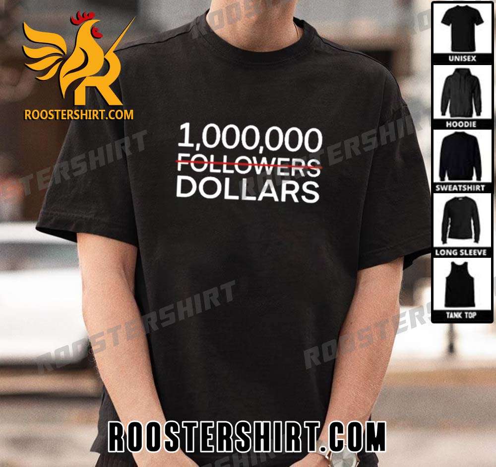Quality Domani Wearing 1.000.000 No Followers Dollars Unisex T-Shirt