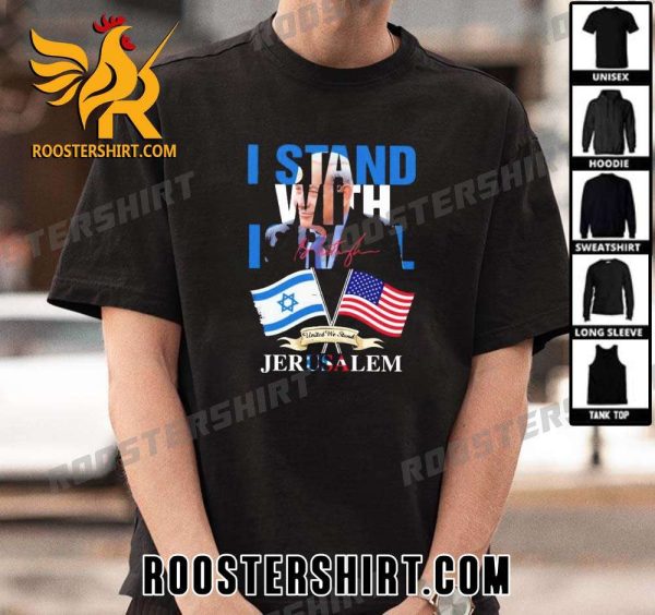 Quality I Stand With Israel JerUSAlem Unisex T-Shirt