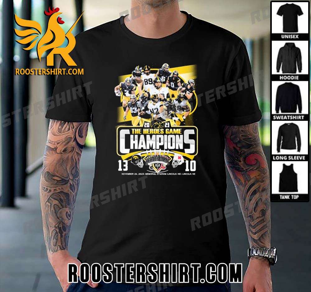 Quality Iowa Hawkeyes 2023 The Heroes Game Champions Unisex T-Shirt