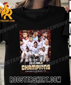 Quality Phoenix Rising FC Are 2023 USL Champions T-Shirt