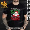 Quality Santa Claus He Sees You When You’re Sleeping He Knows When You’re A Cunt Unisex T-Shirt