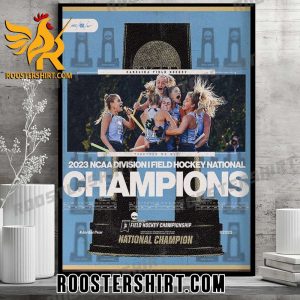 Quality Together We Win North Carolina Field Hockey Are 2023 NCAA Division Field Hockey National Champions Poster Canvas
