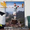 The World Champions Go To Brazil And Get Out With A Massive Win Lionel Messi Poster Canvas