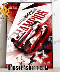 Toyota Gazoo Racing 2023 Hypercar Manufacturers’ World Champions Poster Canvas