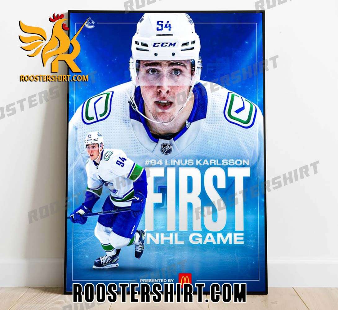 Welcome to Vancouver Canucks Linus Karlsson First NHL Game Poster Canvas