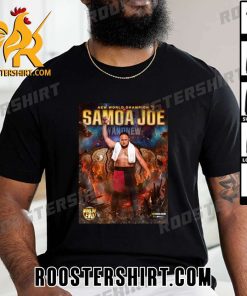 AEW World Champion Is Samoa Joe T-Shirt
