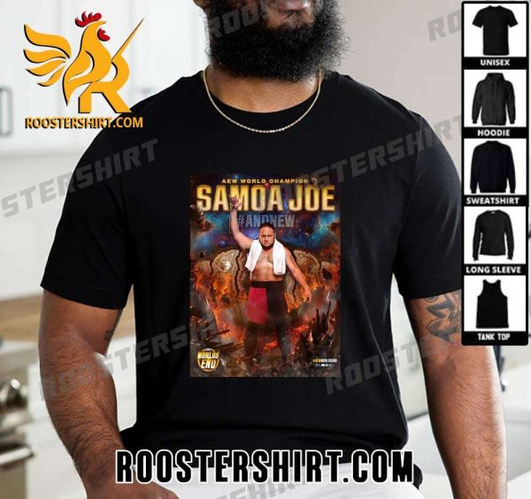 AEW World Champion Is Samoa Joe T-Shirt
