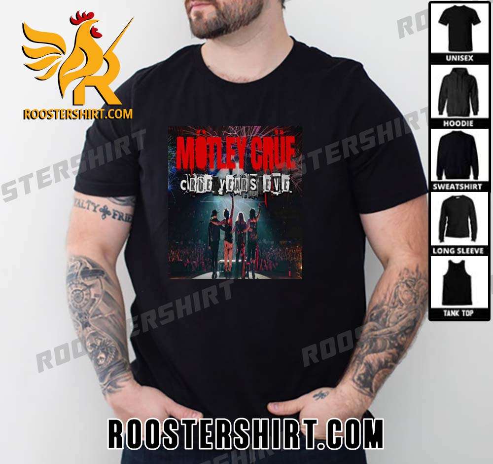 Coming Soon Motley Crue Crue Years Eve December 31 2023 Acrisure Arena Greater Palm Springs T-Shirt