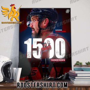 Congratulations Alex Ovechkin1500th career point with becoming16th player in NHL history Poster Canvas